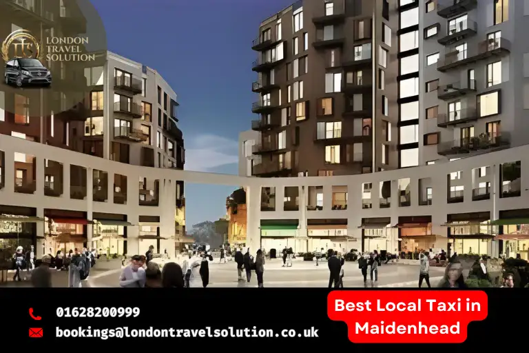 Best Local Taxi in Maidenhead London Travel Solution
