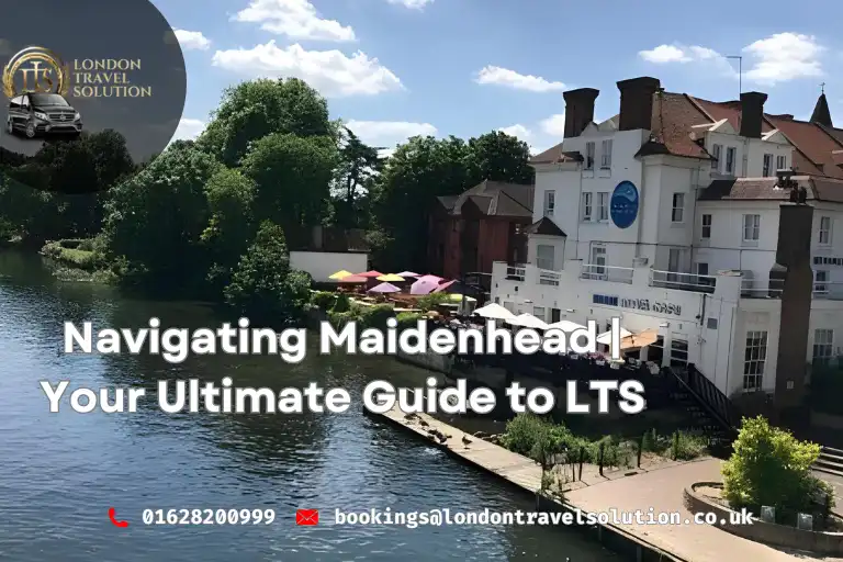 Navigating Maidenhead Your Ultimate Guide to LTS