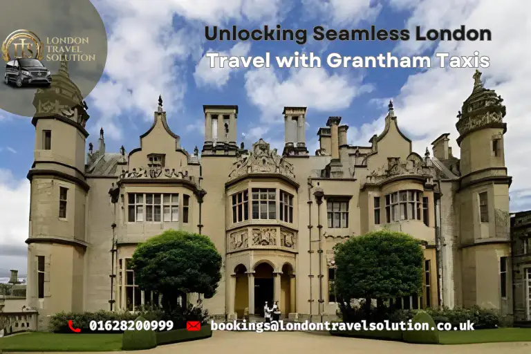 Unlocking Seamless London Travel with Grantham Taxis